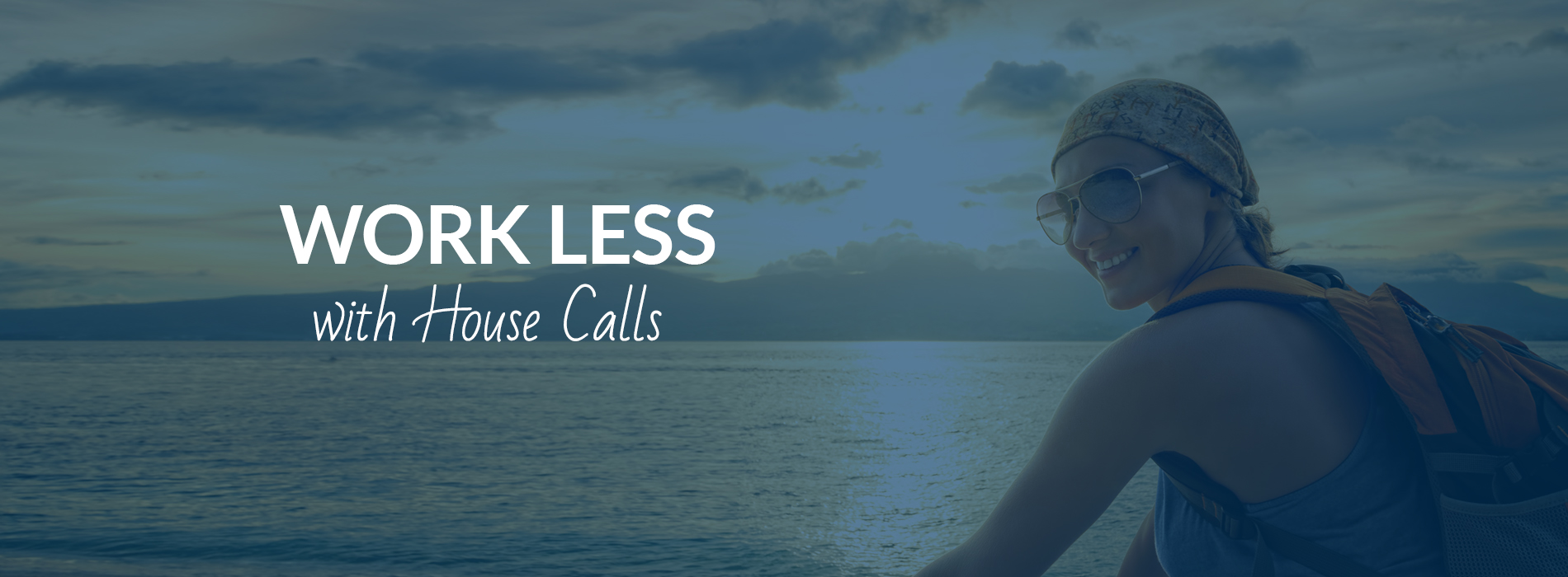 Work Less by Starting a House Call Practice